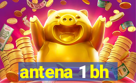 antena 1 bh